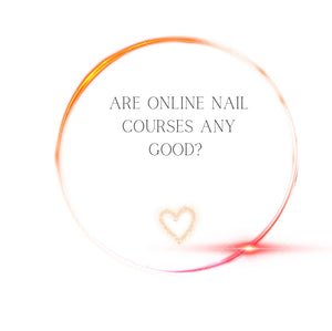 Are online nail courses any good?
